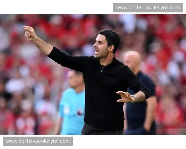 阿尔特塔强调稳定性为阿森纳风格核心